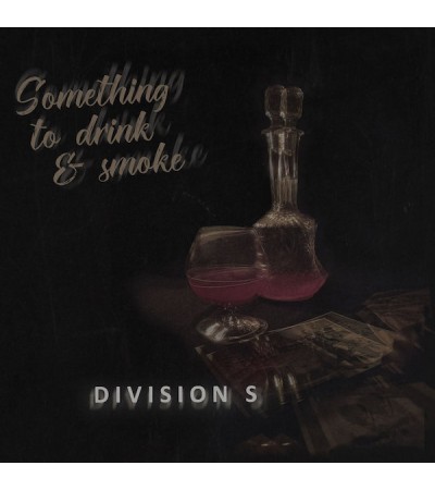 Division S - Something to Drink & Smoke